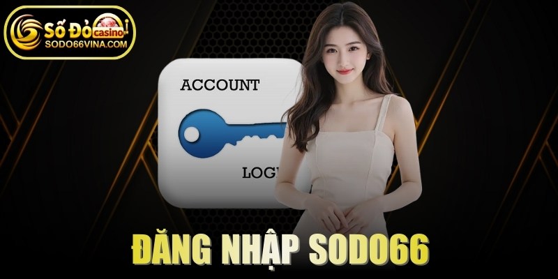 Đăng Nhập SODO66