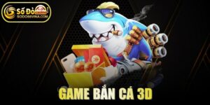Game Bắn Cá 3D
