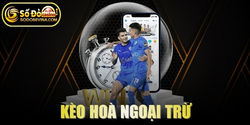 Kèo Hoà Ngoại Trừ