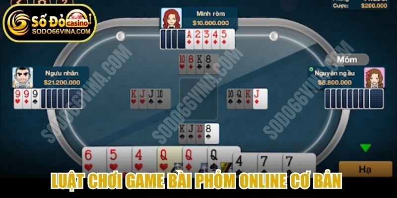 Luật chơi game bài Phỏm online cơ bản cho người mới tham gia